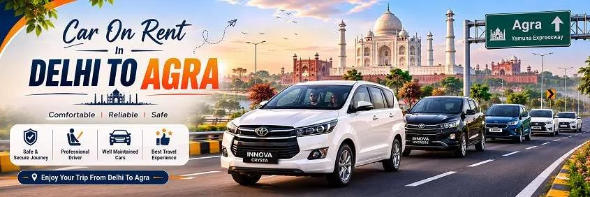 Car On Rent In Delhi To Agra